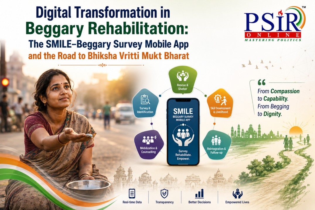 Digital Transformation in Beggary Rehabilitation: The SMILE&ndash;Beggary Survey Mobile App and the Road to Bhiksha Vritti Mukt Bharat