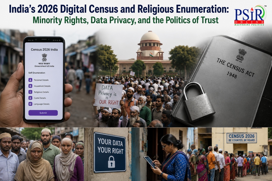 India&rsquo;s 2026 Digital Census and Religious Enumeration: Minority Rights, Data Privacy, and the Politics of Trust