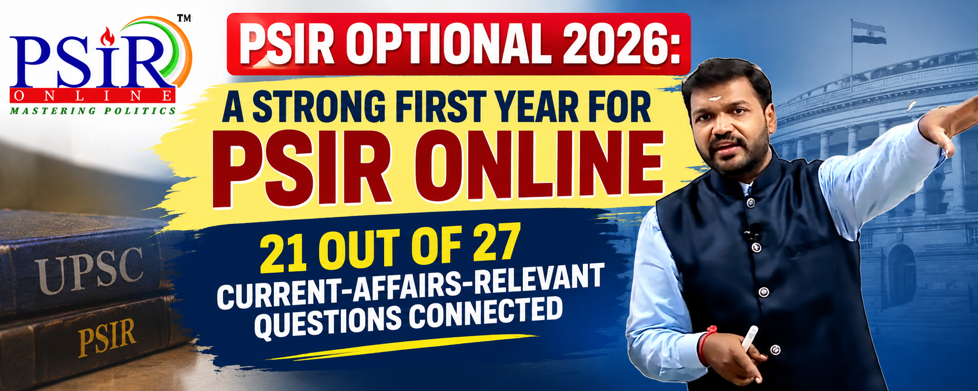 PSIR OPTIONAL 2026: A STRONG FIRST YEAR FOR PSIR ONLINE &mdash; 21 OUT OF 27 CURRENT-AFFAIRS-RELEVANT QUESTIONS CONNECTED