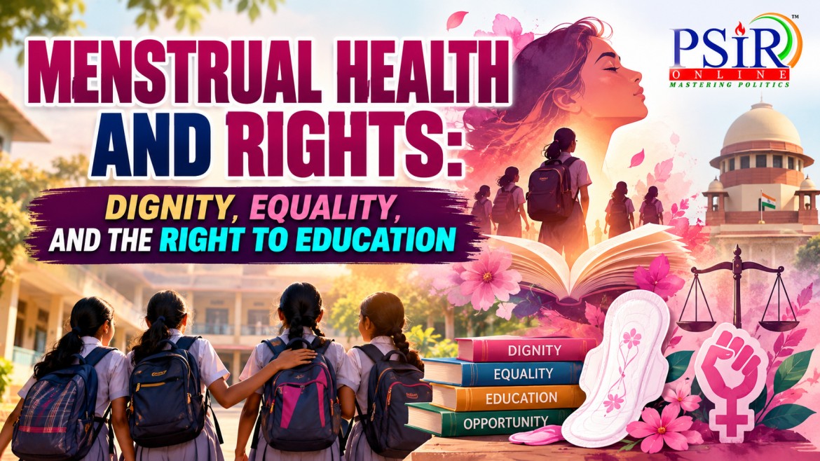 MENSTRUAL HEALTH AND RIGHTS: DIGNITY, EQUALITY, AND THE RIGHT TO EDUCATION