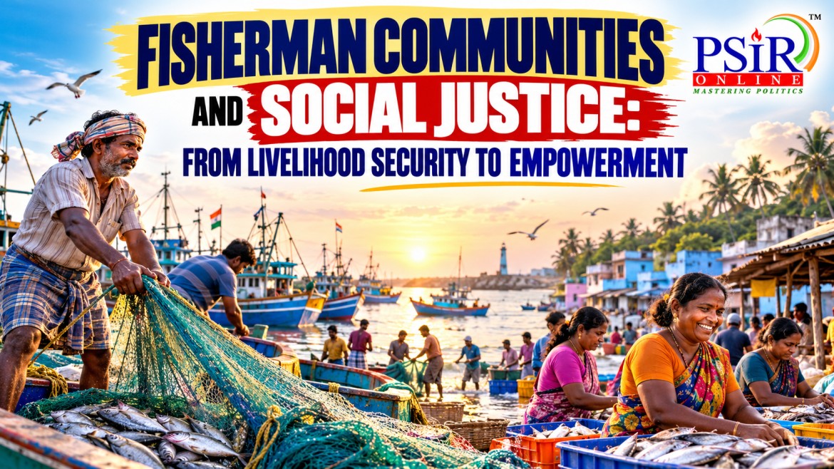 FISHERMAN COMMUNITIES AND SOCIAL JUSTICE: FROM LIVELIHOOD SECURITY TO EMPOWERMENT
