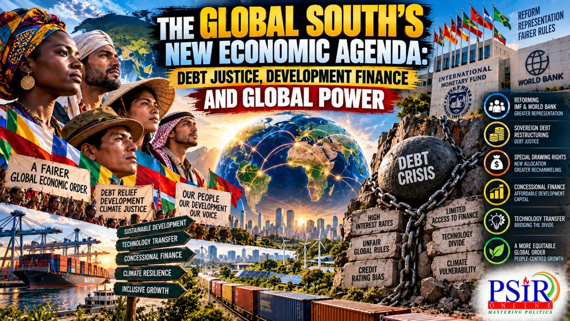 THE GLOBAL SOUTH&rsquo;S NEW ECONOMIC AGENDA: DEBT JUSTICE, DEVELOPMENT FINANCE AND GLOBAL POWER