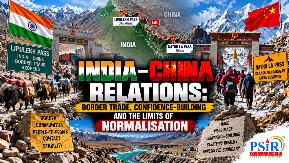 INDIA&ndash;CHINA RELATIONS: BORDER TRADE, CONFIDENCE-BUILDING AND THE LIMITS OF NORMALISATION