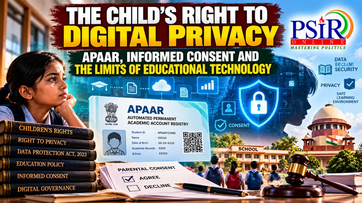 THE CHILD'S RIGHT TO DIGITAL PRIVACY: APAAR, INFORMED CONSENT AND THE LIMITS OF EDUCATIONAL TECHNOLOGY