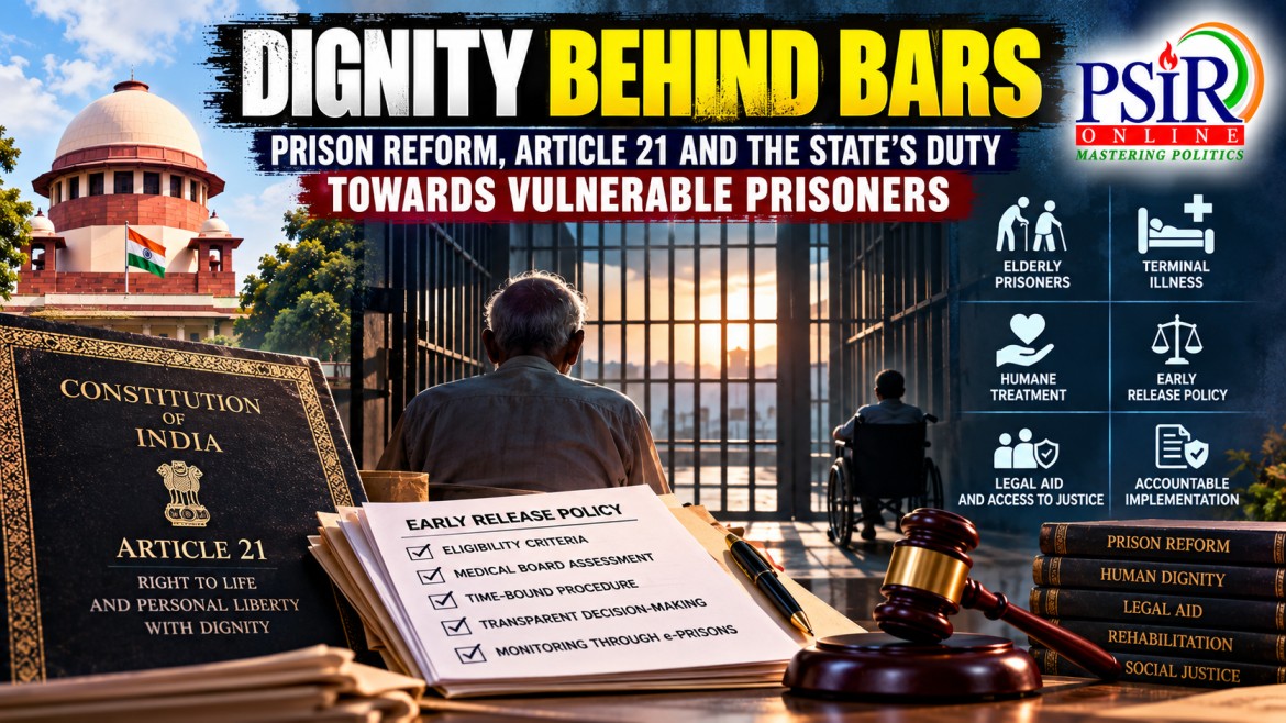 DIGNITY BEHIND BARS: PRISON REFORM, ARTICLE 21 AND THE STATE'S DUTY TOWARDS VULNERABLE PRISONERS